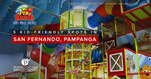 5 Kid-Friendly Spots in San Fernando, Pampanga