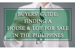 Buyers’ Guide: Finding a House & Lot For Sale in the Philippines