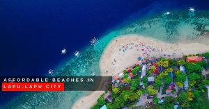 Affordable Beaches in Lapu-Lapu City